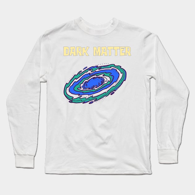 Dark matter Long Sleeve T-Shirt by Benjamin Customs